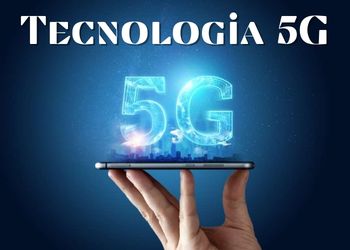 Tecnologia 5G, como funciona?